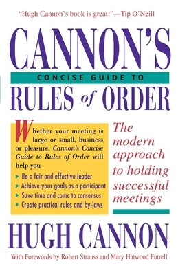 Cannon's Concise Guide to Rules of Order by Cannon, Hugh