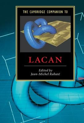 The Cambridge Companion to Lacan by Rabaté, Jean-Michel