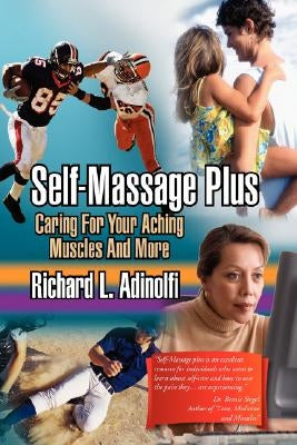 Self-Massage Plus by Adinolfi, Richard L.