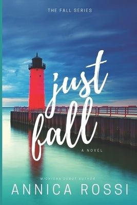 Just Fall by Rossi, Annica