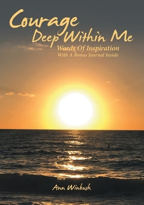Courage Deep Within Me by Winbush, Ann