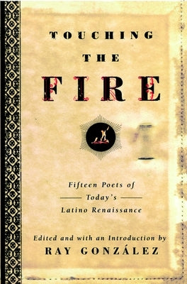 Touching the Fire by Gonzalez, Ray