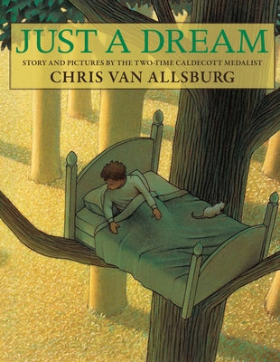 Just a Dream by Van Allsburg, Chris