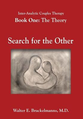 Inter-Analytic Couples Therapy: An Interpersonal and Psychoanalytic Model by Brackelmanns, Walter E.