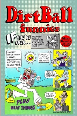 Dirtball Funnies by Komix, Mini