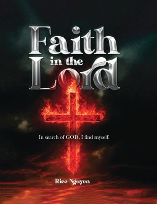 Faith in The Lord by Nguyen, Rico