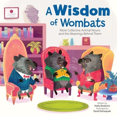 A Wisdom of Wombats by Broderick, Kathy