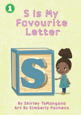 S is my Favourite Letter by Tomangana, Shirley