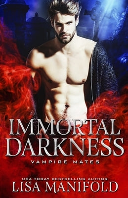 Immortal Darkness: A STANDALONE Vampire Romance by Coven, Midnight