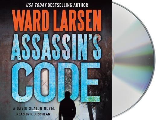 Assassin's Code: A David Slayton Novel by Larsen, Ward
