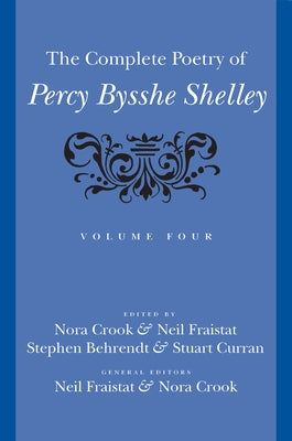 The Complete Poetry of Percy Bysshe Shelley by Shelley, Percy Bysshe