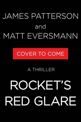 Rocket's Red Glare: A Thriller by Patterson, James