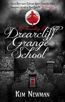 The Haunting of Drearcliff Grange School by Newman, Kim