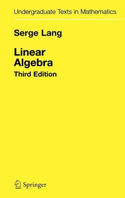 Linear Algebra by Lang, Serge