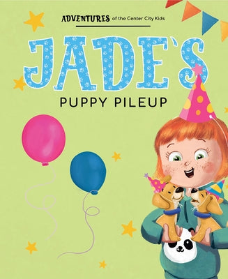 Jade's Puppy Pile-Up by Avenue a Books