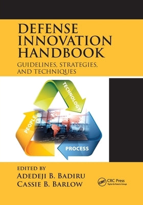 Defense Innovation Handbook: Guidelines, Strategies, and Techniques by Badiru, Adedeji B.