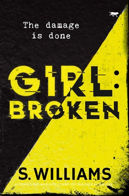 Girl: Broken by Williams, S.
