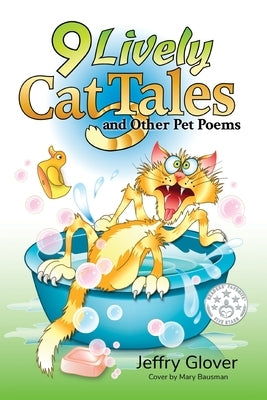 9 Lively Cat Tales and Other Pet Poems by Glover, Jeffry