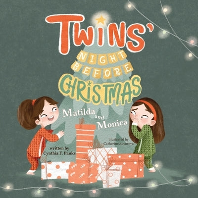 Twins' Night Before Christmas: Matilda and Monica by Panks, Cynthia F.