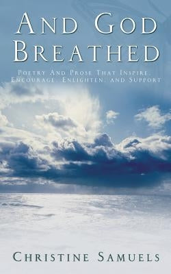 And God Breathed by Samuels, Christine