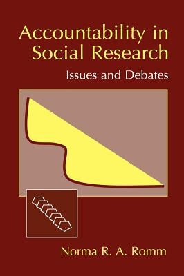 Accountability in Social Research: Issues and Debates by Romm, Norma