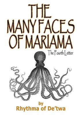 The Many Faces Of Mariama: The Fourth Letter by Bailey, Donele "casino"