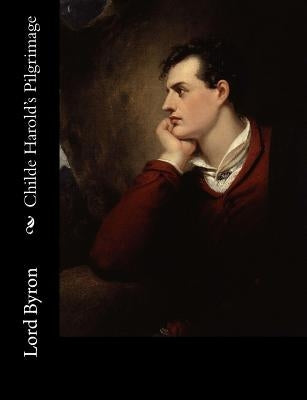 Childe Harold's Pilgrimage by Lord Byron