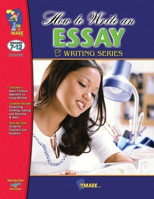 How to Write an Essay Grades 7-12 by Gadd, Terry R.