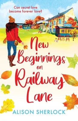 New Beginnings on Railway Lane by Sherlock, Alison