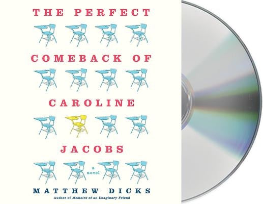 The Perfect Comeback of Caroline Jacobs by Dicks, Matthew