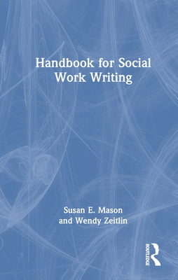 Handbook for Social Work Writing by Mason, Susan E.