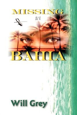Missing in Bahia by Grey, Will