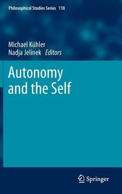 Autonomy and the Self by Kühler, Michael