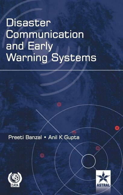 Disaster Communication and Early Warning Systems by Banzal, Preeti