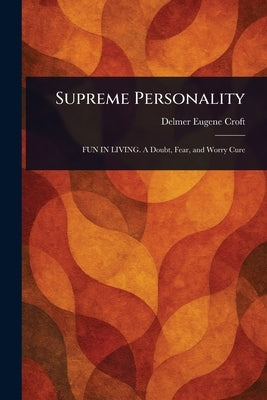 Supreme Personality by Croft, Delmer Eugene