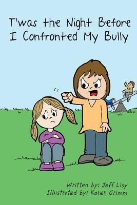 T'was the Night Before I Confronted My Bully by Lisy, Jeff
