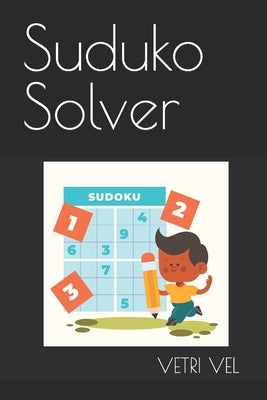 Suduko Solver by Vel, Vetri