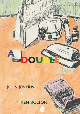 A Double Act: Selected Collaborations by Jenkins, John