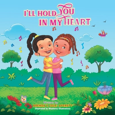 I'II Hold You In My Heart by Illustrations, Blueberry