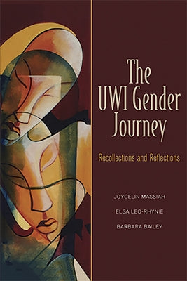 The Uwi Gender Journey: Recollections and Reflections by Massiah, Joycelyn