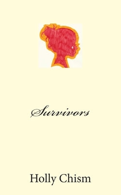 Survivors by Chism, Holly R.