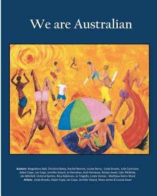 We are Australian (Vol 1 Colour Edition): Australian stories by Aussies by Robinson, Rina