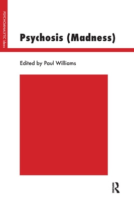 Psychosis (Madness) by Williams, Paul