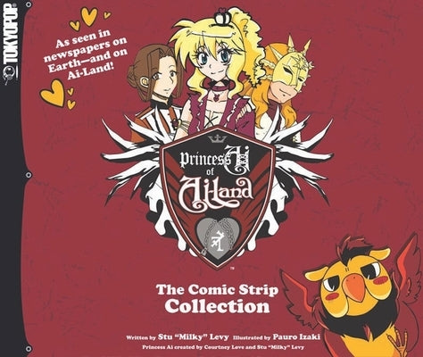 Princess AI of Ai-Land: The Comic Strip Collection: Volume 1 by Love, Courtney