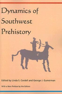 Dynamics of Southwest Prehistory by Cordell, Linda S.