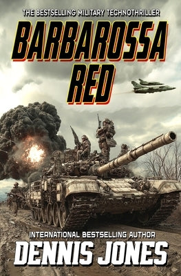 Barbarossa Red: A Military Technothriller by Jones, Dennis