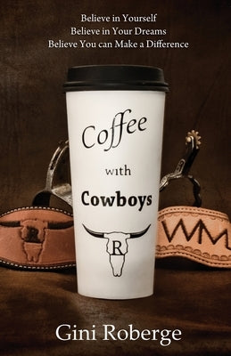 Coffee With Cowboys by Roberge, Gini