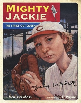 Mighty Jackie: The Strike-Out Queen by Moss, Marissa