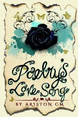 Poetry's Love Song by C. M., Ariston