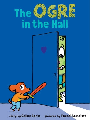 The Ogre in the Hall by Sorin, Céline